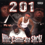 201 "Who Callin Da Shotz"