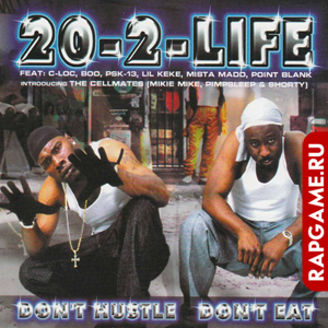 20-2-Life "Don&#39;t Hustle Don&#39;t Eat"