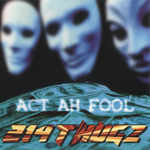 214 Thugz "Act Ah Fool"