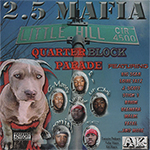 2.5 Mafia "Quarter Block Parade"
