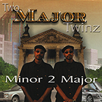 2 Major Twinz "Minor 2 Major"