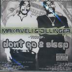 Makaveli &#38; Dillinger "Dont Go 2 Sleep"