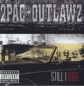 2Pac + Outlawz "Still I Rise"