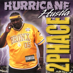 2 Phace "Hurricane Hustla"