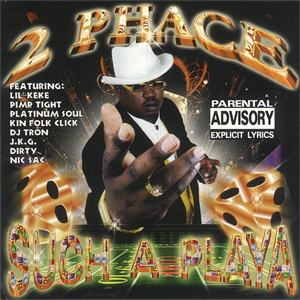 2 Phace "Such A Playa"