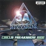 3A Records "Circus Freakshow Ride"