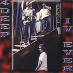4 Deep "IV Ever"
