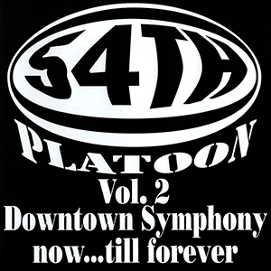 54th Platoon "Downtown Symphony (Now...Till Forever)"