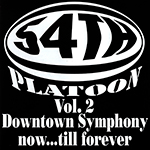54th Platoon "Downtown Symphony (Now...Till Forever)"