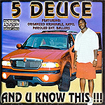 5 Deuce "And U Know This!!!"