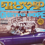 5th Ward Boyz "Ghetto Dope"