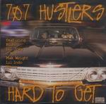 707 Hustlers "Hard To Get"