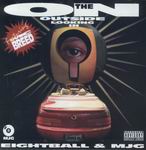 8Ball & MJG "On The Outside Looking In"