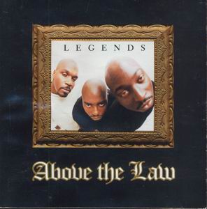 Above The Law "Legends"