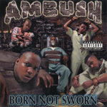 Ambush "Born Not Sworn"