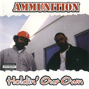 Ammunition "Holdin Our Own"