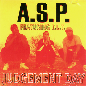 A.S.P. featuring E.L.T. "Judgement Day"
