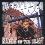 B-Spitta "Beware Of The Beast"