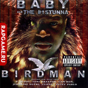 Baby aka The #1 Stunna "Birdman"