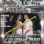 Baby Luke "Ballers Don&#39;t Complain - Screwed &#38; Chopped"