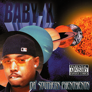 Baby-X "Da Southern Phenomenon"
