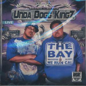 Balance &#38; Big Rich "Unda Dogg Kingz"