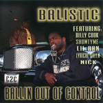 Balistic "Ballin Out Of Control"