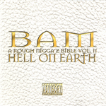 Bam "A Rough Niggaz Bible Vol. II - Hell On Earth"