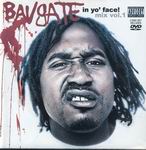 Bavgate "In Yo Face"