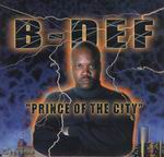 B-Def "Prince Of The City"