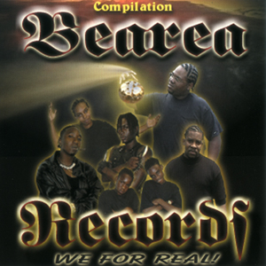 Bearea Records Compilation "We For Real"