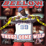Beelow "Thugz Gone Wild" CD+DVD