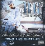 B.G. "The Heart Of Tha Streetz Vol. 2 - I Am What I Am"