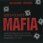 BHP Records &#38; Affiliates "Mid-Coast Mafia"
