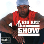 Big Rat "The Show"
