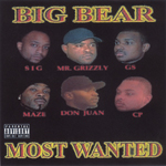 Big Bear "Most Wanted"