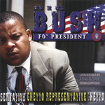 Big Bush "Ghetto Representative"