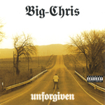 Big Chris "Unforgiven"