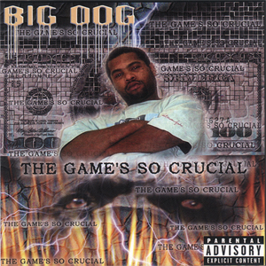 Big Dog "The Game&#39;s So Crucial"