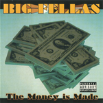 Big Fellas "The Money Is Made"
