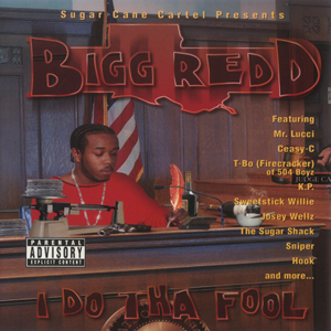 Bigg Redd "I Do Tha Fool"