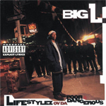 Big L "Lifestylez Of Da Poor &#38; Dangerous"