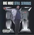 Big Mike "Still Serious"