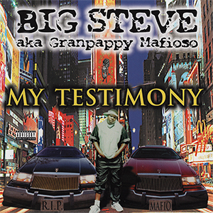 Big Steve "My Testimony"