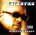 Big Syke "Big Syke Daddy"