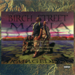 Birch Street Mafia "Armageddon"