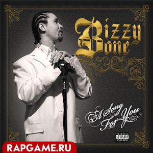 Bizzy Bone "A Song For You"