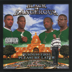 Black &#38; Dangerous "Business First, Pleasure Later"