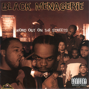 Black Menagerie "Word Out On The Streets"