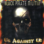 Black Pirate Militia "Us Against Us"